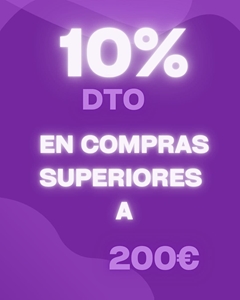 10% de descuento en compras superiores a 200€