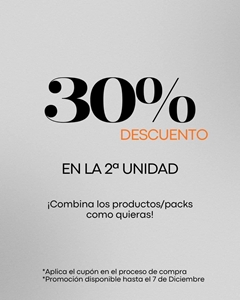 30% DESCUENTO EN LA 2ª UNIDAD
